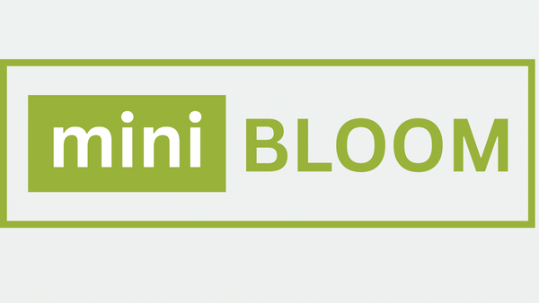 MINI BLOOM